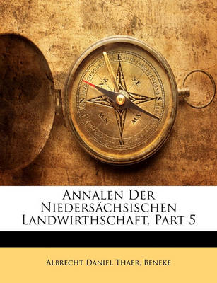 Book cover for Annalen Der Niedersachsischen Landwirthschaft, Part 5