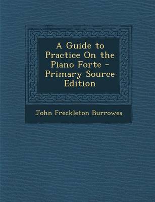 Book cover for Guide to Practice on the Piano Forte