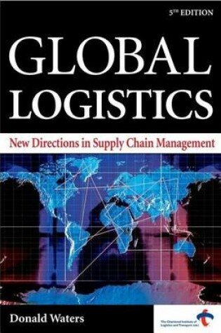 Cover of Global Logistics: New Directions in Supply Chain Management