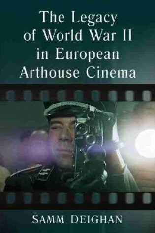 Cover of The Legacy of World War II in European Arthouse Cinema