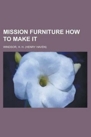 Cover of Mission Furniture How to Make It Volume 2