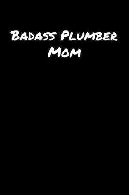 Book cover for Badass Plumber Mom