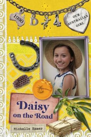Cover of Our Australian Girl: Daisy on the Road (Book 4)