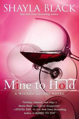Book cover for Mine to Hold: A Wicked Lovers Novel
