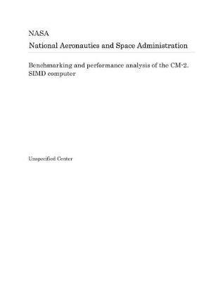 Book cover for Benchmarking and Performance Analysis of the CM-2. Simd Computer