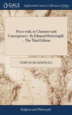 Book cover for Priest-Craft, Its Character and Consequences. by Edmund Hickeringill, ... the Third Edition