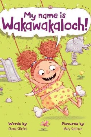 Cover of My Name Is Wakawakaloch!