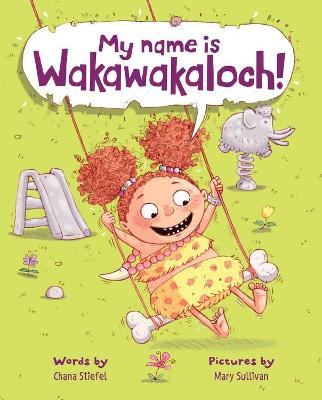 Book cover for My Name Is Wakawakaloch!
