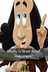Book cover for What's So Great About Shakespeare?