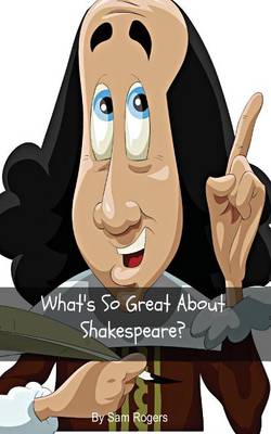 Cover of What's So Great About Shakespeare?