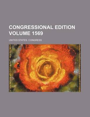 Book cover for Congressional Edition Volume 1569