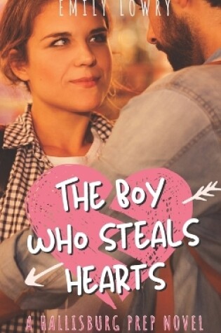 Cover of The Boy Who Steals Hearts