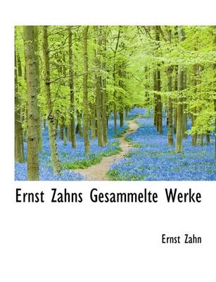 Book cover for Ernst Zahns Gesammelte Werke