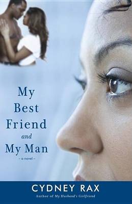 Book cover for My Best Friend and My Man: A Novel
