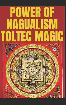 Book cover for Nagualism-Toltec Magic Development of Perception