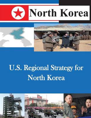 Cover of U.S. Regional Strategy for North Korea