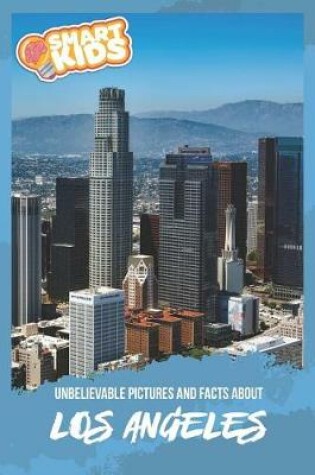 Cover of Unbelievable Pictures and Facts About Los Angeles