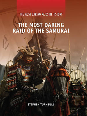 Book cover for The Most Daring Raid of the Samurai