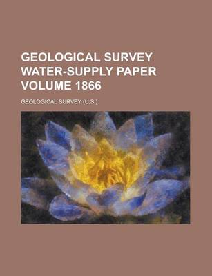 Book cover for Geological Survey Water-Supply Paper Volume 1866