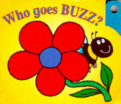 Cover of Who Goes Buzz?