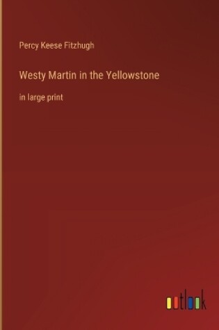 Cover of Westy Martin in the Yellowstone