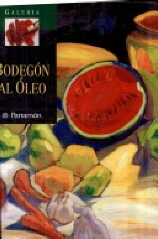 Cover of Galeria - Bodegon Al Oleo -