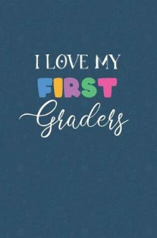 Cover of I Love My First Graders