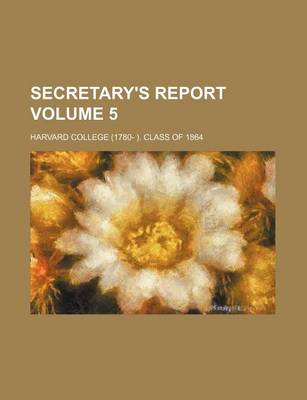 Book cover for Secretary's Report Volume 5