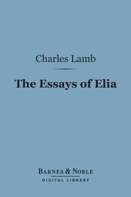 Book cover for The Essays of Elia (Barnes & Noble Digital Library)