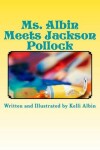 Book cover for Ms. Albin Meets Jackson Pollock