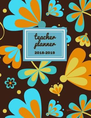 Cover of Teacher Planner 2018 - 2019 Epsilon