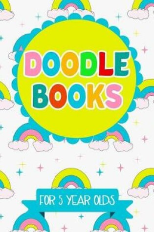 Cover of Doodle Books For 5 Year Olds