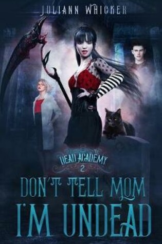 Cover of Don't Tell Mom I'm Undead