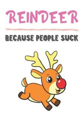 Cover of Reindeer Because People Suck