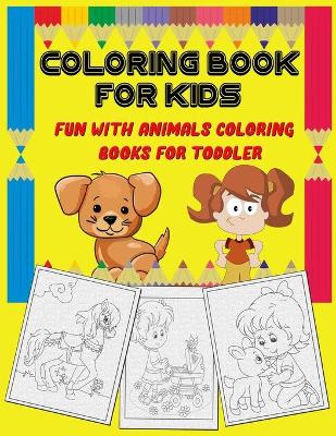 Book cover for Coloring Book for kids fun with animals Coloring Books for toddler