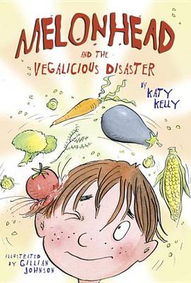 Cover of Melonhead and the Vegalicious Disaster