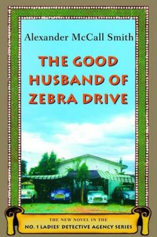 Cover of The Good Husband of Zebra Drive