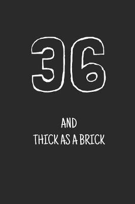 Cover of 36 and thick as a brick