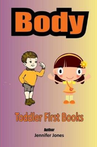 Cover of Toddler First Books Body
