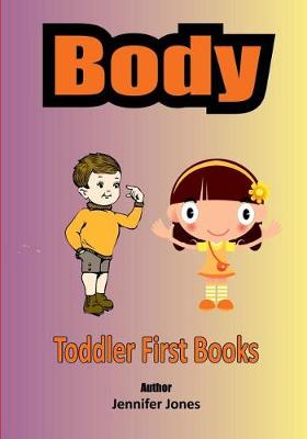 Book cover for Toddler First Books Body