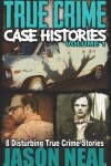 Book cover for True Crime Case Histories - Volume 1