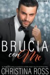 Book cover for Brucia con Me (Volume 2)