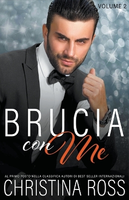 Book cover for Brucia con Me (Volume 2)