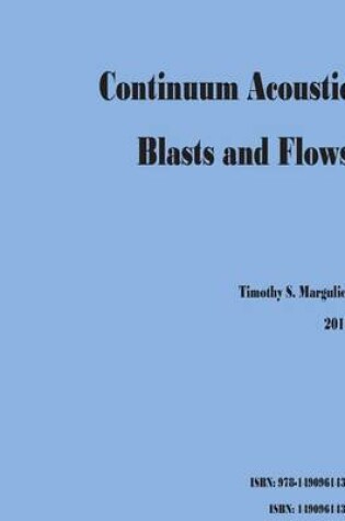 Cover of Continuum Acoustic Blasts and Flows