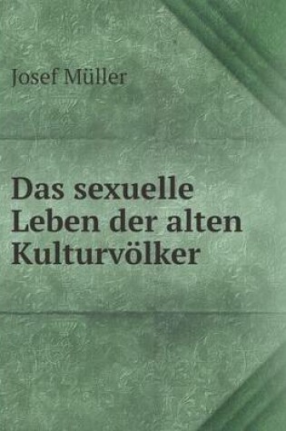 Cover of Das sexuelle Leben der alten Kulturv�lker