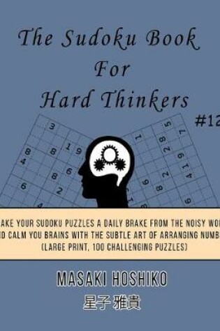Cover of The Sudoku Book For Hard Thinkers #12