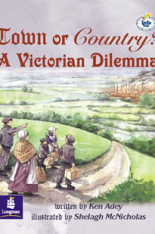 Cover of LILA:IT:Independent Plus Access:Town or Country? A Victorian Dilema Info Trail Independent Plus Access