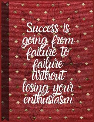 Book cover for Success is going for failure to failure without losing your enthusiasm