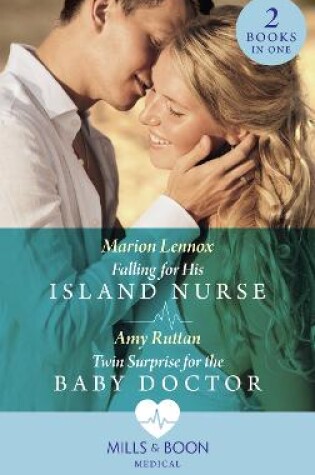 Cover of Falling For His Island Nurse / Twin Surprise For The Baby Doctor