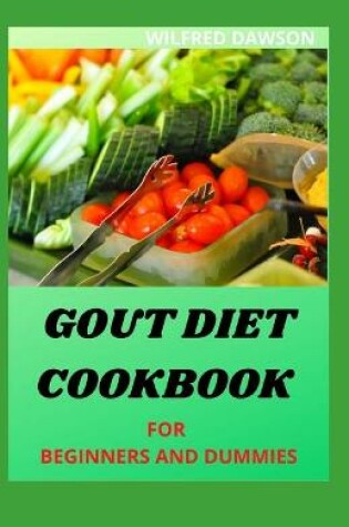 Cover of Gout Diet Cookbook for Beginners and Dummies